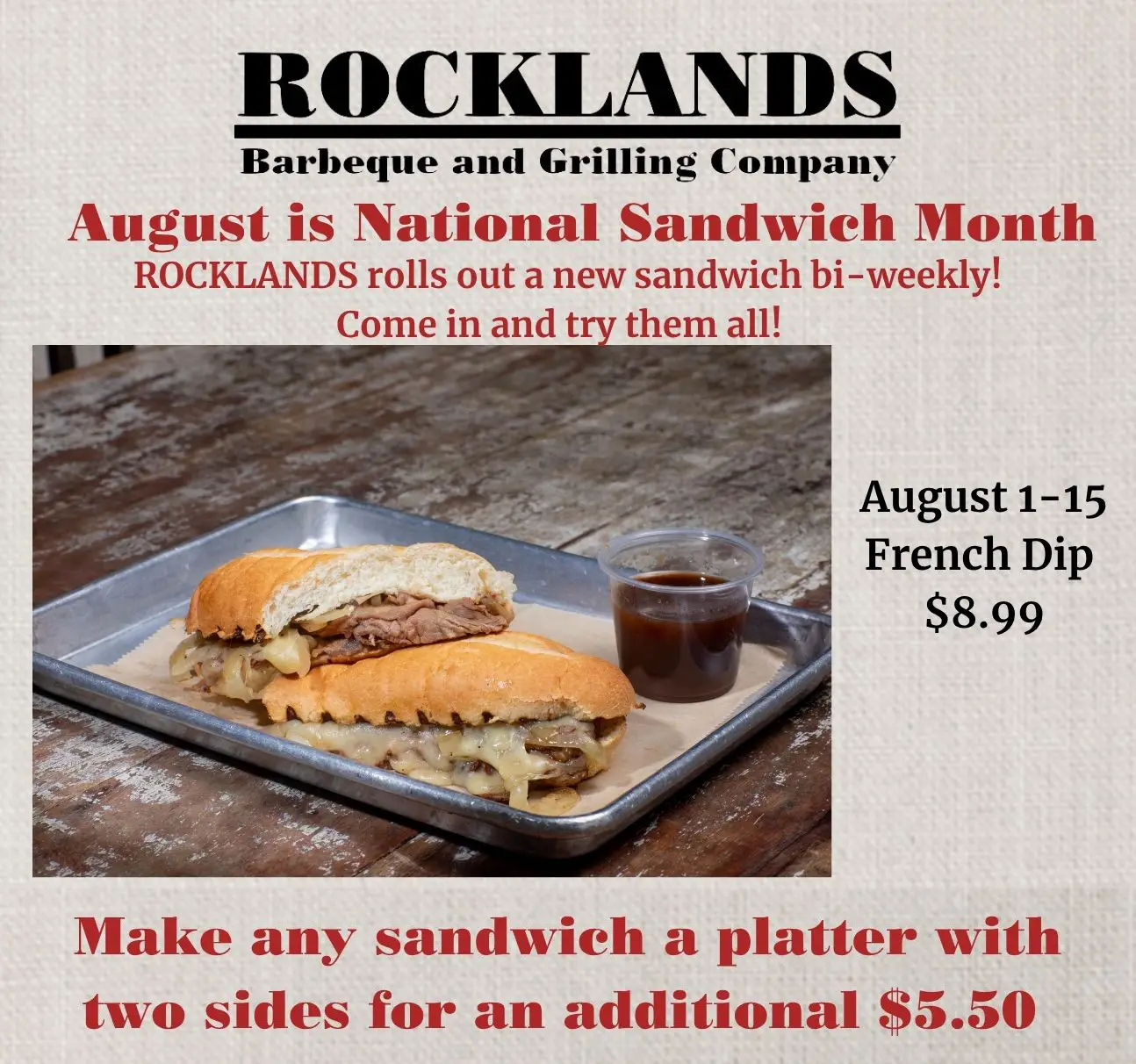 August is National Sandwich Month - August 1 - 15 French Dip Sandwich is only $8.99